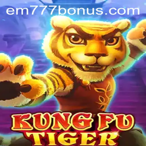 Delve into the Exciting World of KungFuTiger: EM777 Unleashes Unprecedented Gaming Experience