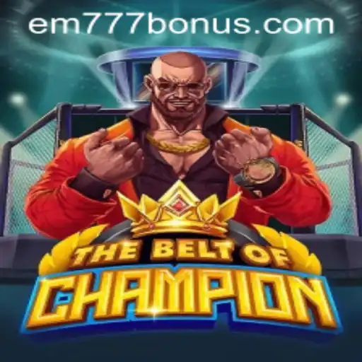 TheBeltOfChampion: An Immersive Gaming Odyssey with EM777