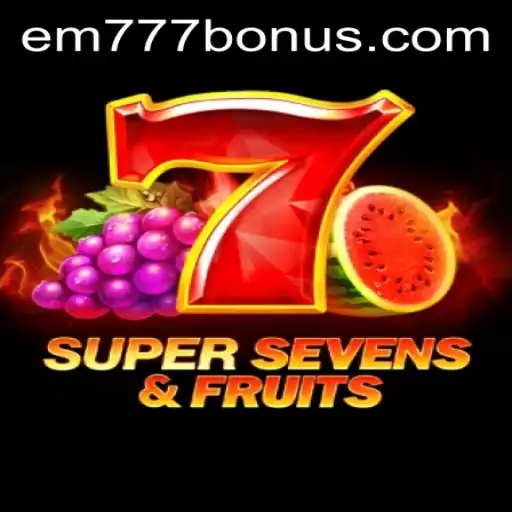Dive into the Juicy World of 7SuperSevensFruits with EM777